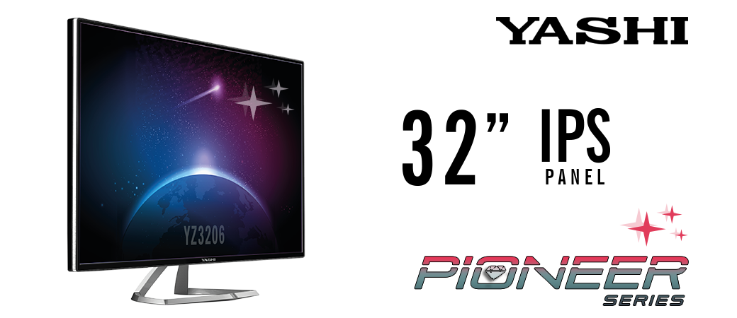 Yashi Pioneer 32 pollici HD con Display IPS